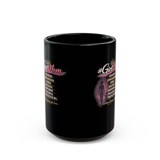 #GirlMom Black Coffee Mug — Devoted, Empowering Mom Gift (11oz & 15oz)
