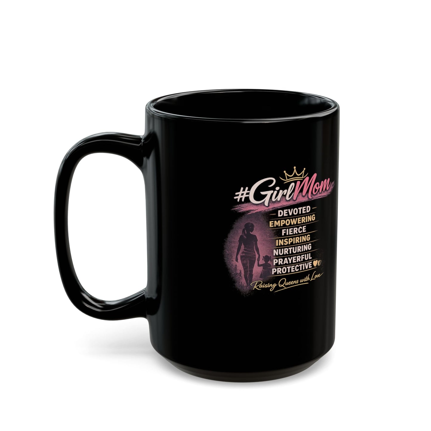 #GirlMom Black Coffee Mug — Devoted, Empowering Mom Gift (11oz & 15oz)