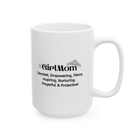 GirlMom Ceramic Mug, (11oz, 15oz)