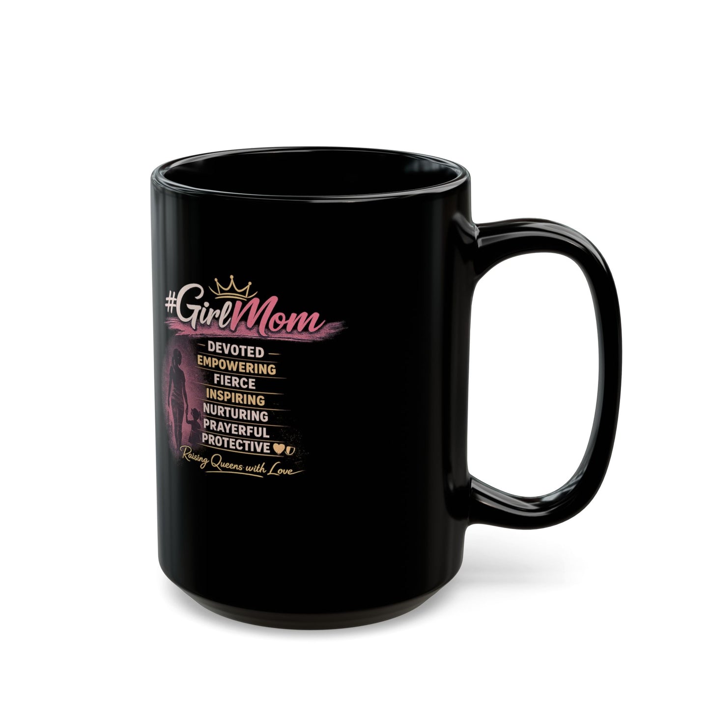 #GirlMom Black Coffee Mug — Devoted, Empowering Mom Gift (11oz & 15oz)