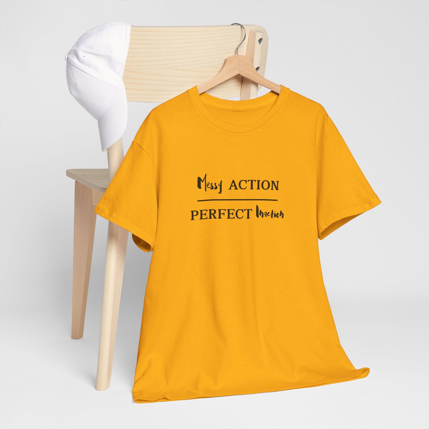 Messy Action Over Perfect Inaction Tee